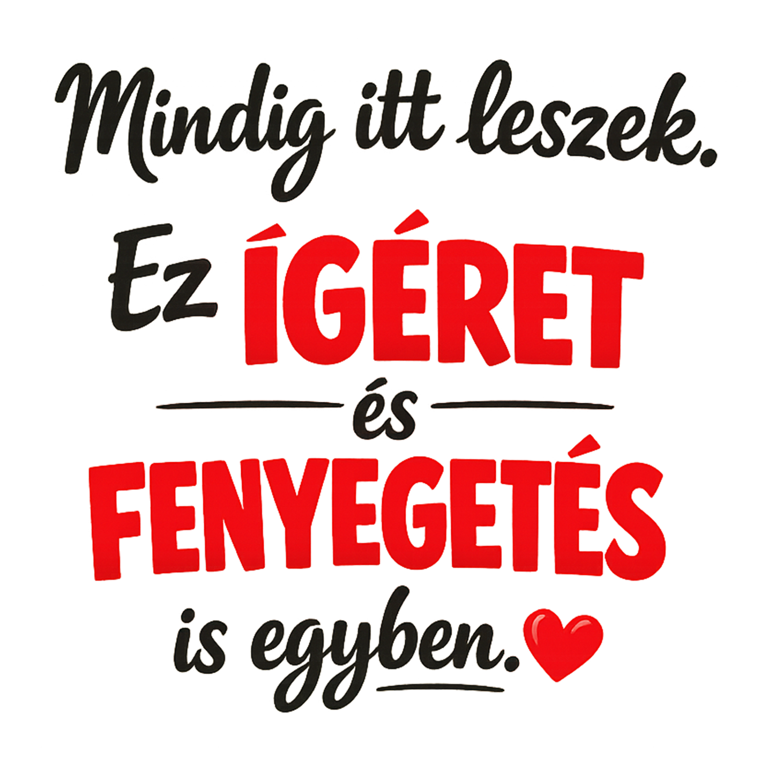 Ez ígéret és fenyegetés - MAGYAR.webp